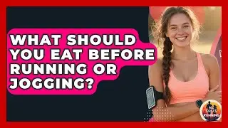 What Should You Eat Before Running or Jogging? - All Sorts Of Running