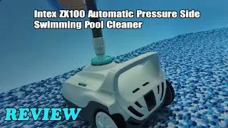 Intex ZX100 Automatic Pressure Side Pool Cleaner Review &ndash; Powerful Cleaning Combo