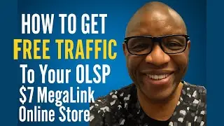 How To Get FREE TRAFFIC To Your OLSP $7 MegaLink Online Store (OLSP System Review)