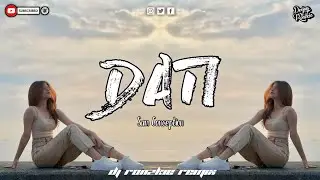 DATI - SAM CONCEPTION [ CHILL VIBE X BASS REMIX ] DJ RONZKIE REMIX