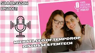 Michael CEO of Tempdrop Discusses FemTech