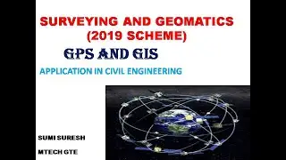 GPS & GIS : SURVEYING AND GEOMATICS (S3 2019 SCHEME)