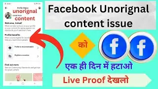 Live Proof Facebook Unoriginal Content Kaise Hataye 2024/How To Remove Facebook Unoriginal Content