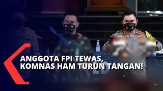 6 Anggota FPI Tewas, Komnas HAM Bentuk Tim Khusus untuk Kumpulkan Bukti