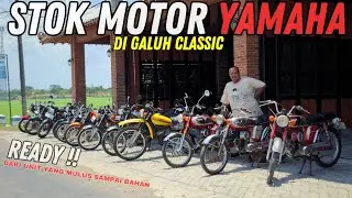 🔥 GALUH CLASSIC BANJIR YAMAHA! DARI LAWAS SAMPE YANG PALING DICARI!