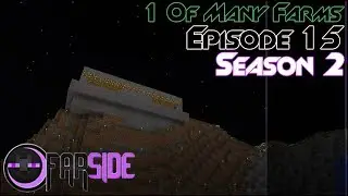 1 Of Many Farms :: FarSide SMP :: S2E15