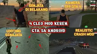 4 CLEO MOD YG AKAN MENGUBAH GTA SA ANDROID KALIAN 🔥 :v