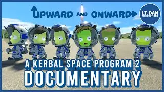 Kerbal Space Program 2 Documentary: Upward and Onward (part 1)