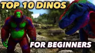 Ark Survival, Top 10 Beginner Dinos Starter Guide