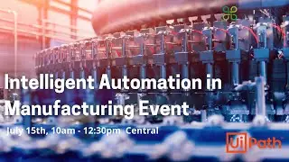 Intelligent Automation In Manufacturing Event