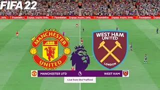 FIFA 22 | Manchester United vs West Ham United - Premier League - Full Gameplay