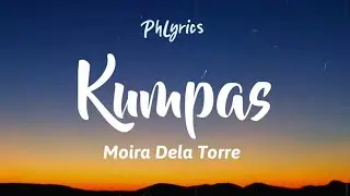 Moira Dela Torre - Kumpas (Lyric Video)