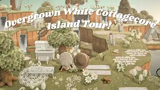 Overgrown White Cottage Core Island Tour | Animal Crossing New Horizons