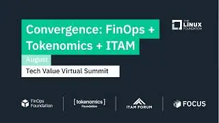 August 2026 Linux Foundation Virtual Summit: Convergence: FinOps + Tokenomics + ITAM