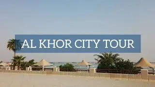 Daily #10 Al Khor City Tour