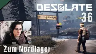 Auf Umwegen zum NORDLAGER | DESOLATE #36 [TwitchStream]