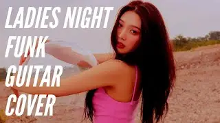 Red Velvet - Ladies Night (Funk Guitar Cover/Play Through)