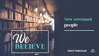 New Covenant People | Vince Finnegan