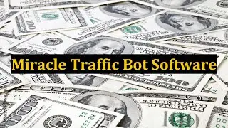 Miracle Traffic Bot Software