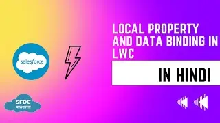 Local Property and Data Binding | LWC in Hindi