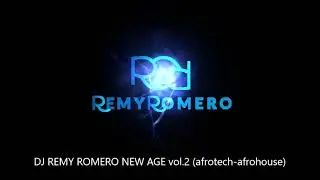 DJ REMY ROMERO @LIVE SET NEW AGE vol 2 #afrotech #afrohouse