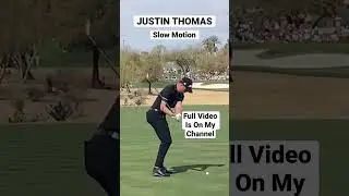 Justin Thomas Iron Swing + Slow Motion (Full Video On My Chanel)