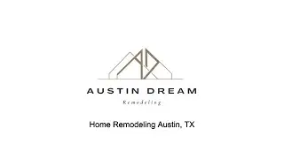 Home Remodeling, Austin, TX - Austin Dream Remodeling - (512) 778-0791