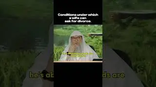 What are the conditions under which a woman can ask for divorce in islam? #assimalhakeem