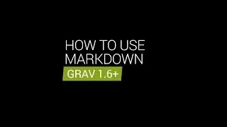 How to use Markdown: Intro to Grav CMS Video Series