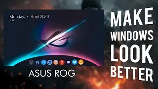 Make Windows Look Better | Asus ROG Theme | Windows 10