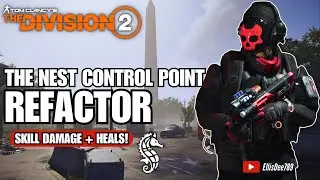 The Nest + Convoy | REFACTOR Skill Damage Heal Build - The Division 2