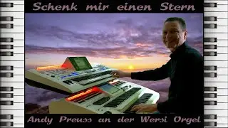 Schenk mir einen Stern 💫 Andy Preuss an der Wersi Orgel mit Tyros Keyboard - Instrumental Cover