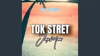 TOK STRET (feat. JAY MAX)