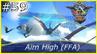 Ark: Survival of the Fittest FFA #59 (Aim High)