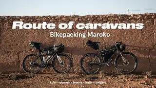 Bikepacking Morocco — Road of Caravans: náš kompletní setup a tipy k trase