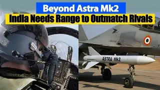 Astra Mk2 Power Limited&mdash;India Looks to R-37M Edge