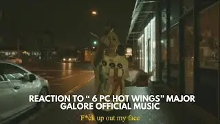 Reaction To &ldquo; 6 pc Hot Wings&rdquo; Major Galore Official Music