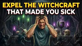 ⚔️ Doctors Can&rsquo;t See It, It&rsquo;s WITCHCRAFT || Prayer Against BLACK MAGIC AND CURSES