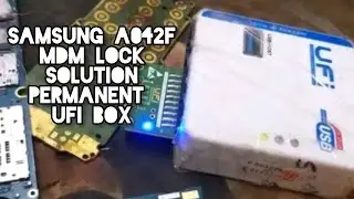 Samsung A04E Permanent MDM Unlock With UFI Box