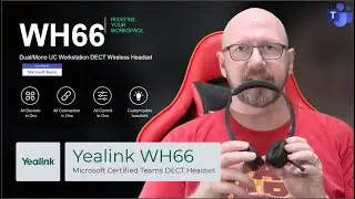 Ditch the Box episode 8: Yealink WH66 UC Workstation for Microsoft Teams