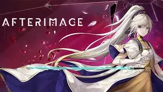 Afterimage Gameplay - First Look (4K)