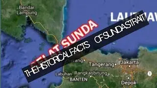 THE HISTORICAL  FACTS OF SUNDA STRAIT