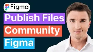Как публиковать файлы в сообществе Figma (лучший способ)