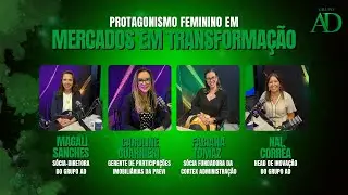 Podcast Grupo AD - Lideran&ccedil;a Feminina em um mercado em evolu&ccedil;&atilde;o