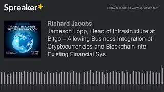 Jameson Lopp, Head of Infrastructure at Bitgo &ndash; Allowing Business Integration of Cryptocurrencies an