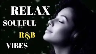 Soulful R&B Vibes 🛑 Smooth R&B Love Song & Deep Emotional Chill Mix  ❤️..