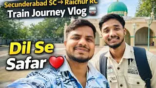 Secunderabad SC ➡️ Raichur RC Train Journey Vlog 🚉