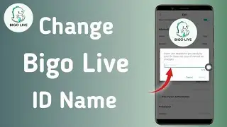 How To Change Bigo Live Id Name | Change Bigo Live Username Name