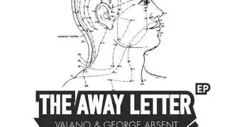 George Absent & Valano - The Away Letter