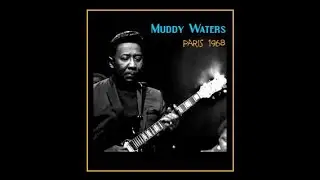 Muddy Waters - Paris 1968  (Complete Bootleg)